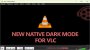 New Native Dark Mode for VLC Screenshot