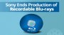 Sony Ends Production of Recordable Blu-rays Screenshot